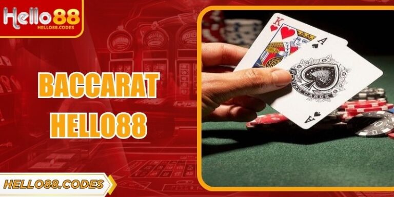 Baccarat Hello88 – Trải Nghiệm Casino Dễ Chơi Dễ Thắng