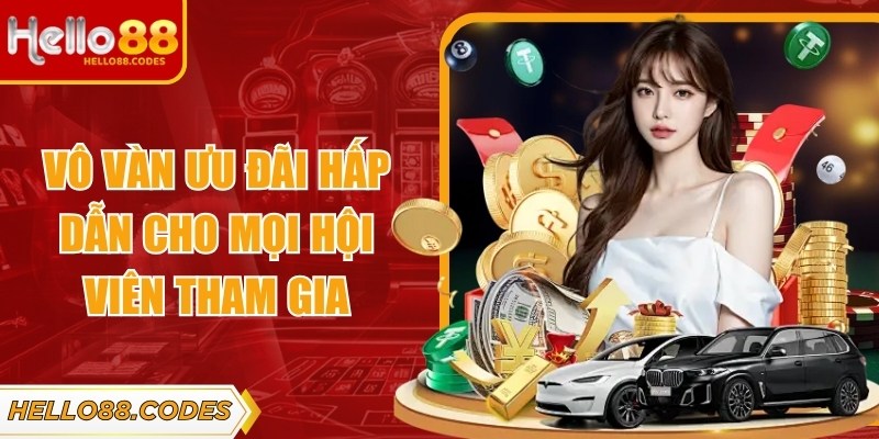 Vô vàn ưu đãi hấp dẫn cho mọi hội viên tham gia