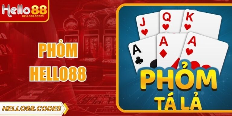 Phỏm Hello88 – Chơi Bài Thú Vị và Chiến Thuật Sâu Sắc