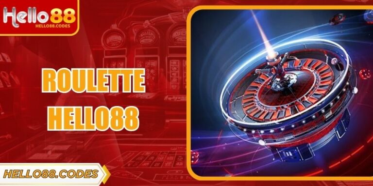 Roulette Hello88 - Một Số Chiến Lược Trải Nghiệm Hay