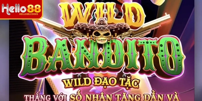 Wild đạo tặc Hello88 kịch tính từng giây, thưởng lớn