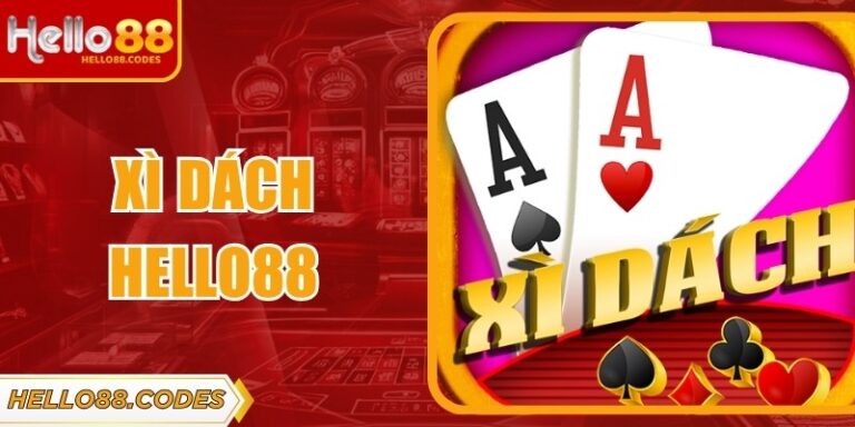 Xì Dách Hello88 Mang Lại Cơ Hội Chinh Phục Thưởng Lớn