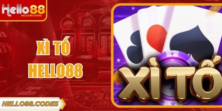 Xì Tố Hello88 Mang Đến Trải Nghiệm Giải Trí Đỉnh Cao